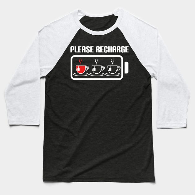 Tea Please Recharge Baseball T-Shirt by c1337s